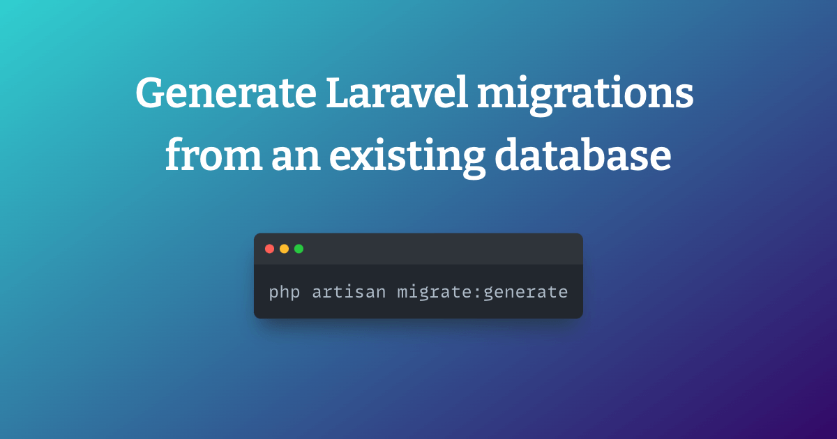 Создание Миграции Laravel Из Существующей Базы Данных