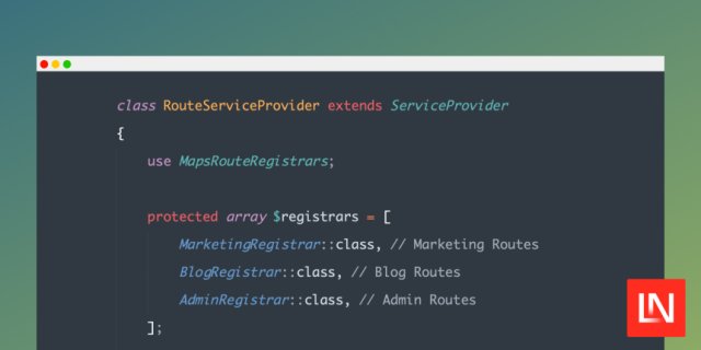 Using Route Registrars in your Laravel application