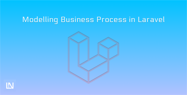 Modelling Busines Processes in Laravel