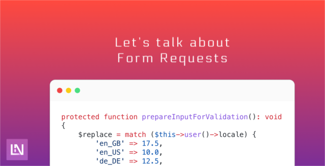Let's talk about Form Requests