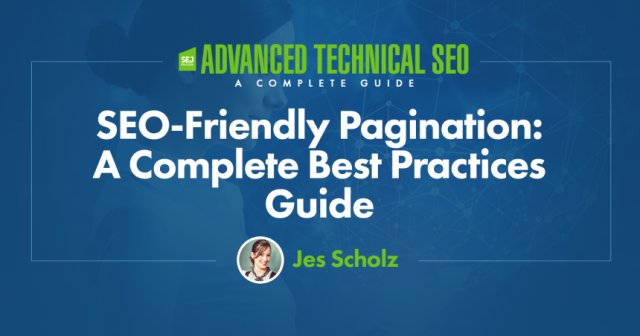 Seo-Friendly Pagination: A Complete Best Practices Guide