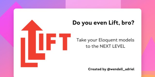 Boost Your Eloquent Models With Laravel Lift