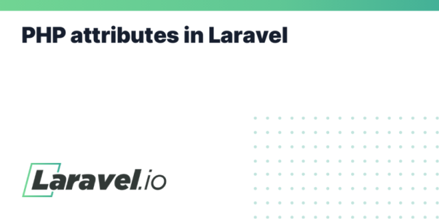 Php Attributes In Laravel