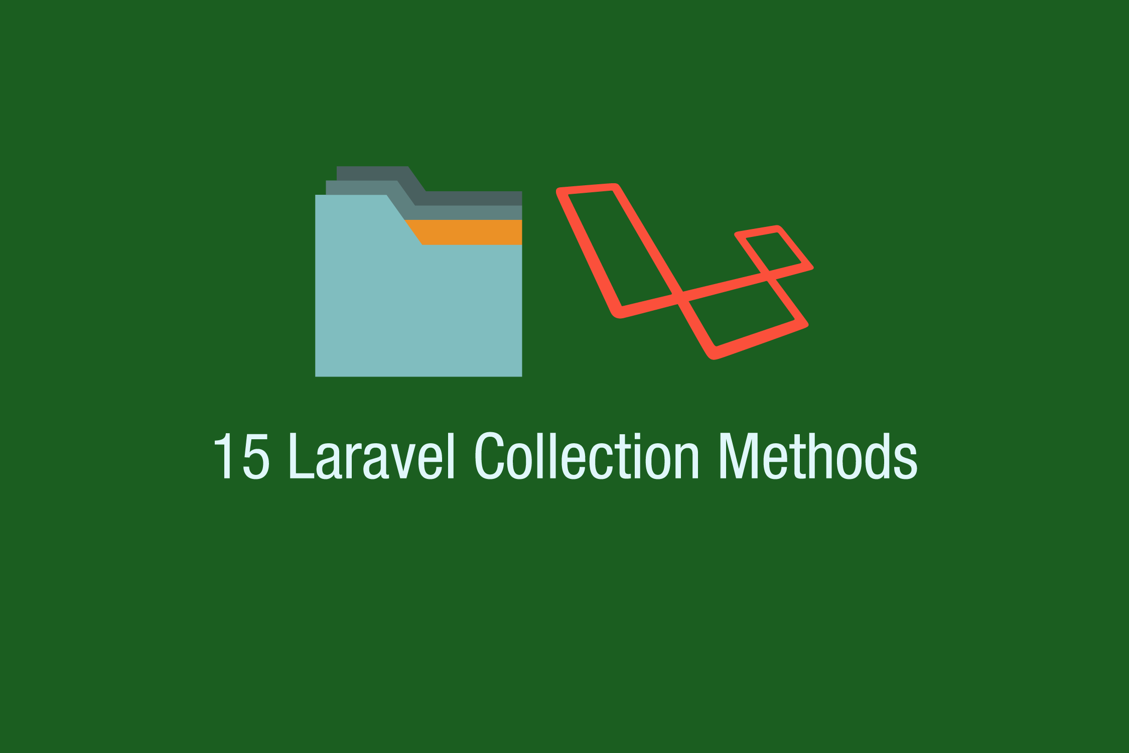 15 Niesamowitych Metod Zbierania Laravel